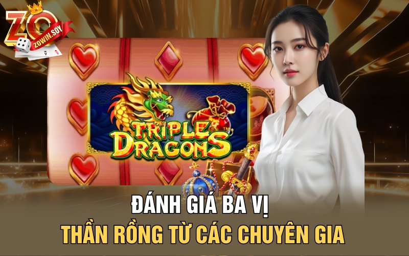 Ba Vị Thần Rồng | Lửa Vàng Từ Những Hơi Thở Của Rồng 4 Đánh giá Ba vị thần rồng từ các chuyên gia