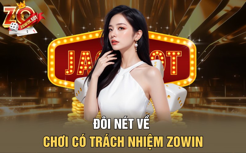 Chơi Có Trách Nhiệm Zowin | Ngọn Lửa Tinh Thần Trong Đầu 1 Đôi nét về chơi có trách nhiệm Zowin