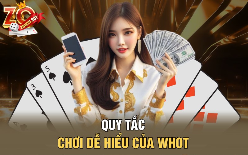 Cách Chơi Whot | Thử Sức Với Game Bài Mới Nhất Hiện Nay 3 Quy tắc chơi dễ hiểu của Whot